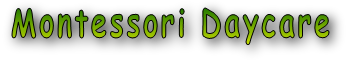 Montessori Daycare