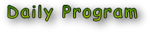 Daily Program